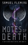 Motes of Death : A Modern Sword and Sorcery Serial : 19 by Samuel Fleming - Paperback