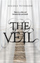 The Veil : There is a thin veil between life and death by Nicole Peterson - Hardback