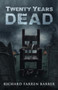 Twenty Years Dead by Richard Farren Barber - Paperback