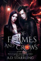 Of Flames and Crows : Witch Queen Book 3 by A D Starrling - Hardback