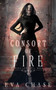 Consort of Fire : 4 by Eva Chase - Paperback