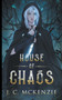 House of Chaos by J C McKenzie - Paperback
