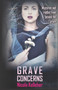Grave Concerns : Mysteries and Riddles from Beyond the Grave by Nicola Kelleher - Paperback Grave Concerns : Mysteries and Riddles from Beyond the Grave by Nicola Kelleher - Paperback
