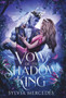Vow of the Shadow King by Sylvia Mercedes - Hardback