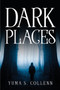 Dark Places by Yuma S Collenn - Paperback