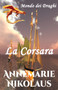 La Corsara : 1 by Annemarie Nikolaus - Paperback