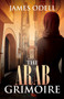 The Arab Grimoire by James Odell - Paperback