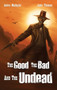The Good the Bad and the Undead by Ashton Macsaylor - Hardback