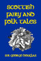 Scottish Fairy and Folk Tales by George Douglas - Paperback