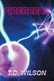 Firebreak : Spark: Book 2 by T D Wilson - Paperback