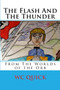 The Flash And The Thunder : From The Worlds Of The Orb by Wc Quick - Paperback