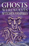 Ghosts, Werewolves, Witches and Vampires by Jo-Anne Christensen - Paperback