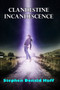 Clandestine Incandescence : 5 by Stephen Donald Dr Huff - Paperback