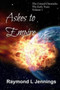 Ashes to Empire : 1 by Raymond L Jennings - Paperback