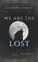 We Are the Lost : 2 by Eva Rayne - Paperback