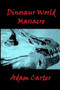 Dinosaur World Massacre by Adam Carter - Paperback
