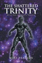 The Shattered Trinity : Book One of Ayun's Trilogy by Mike Pearson - Paperback