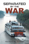 Separated by the War : Steamboats by Richard D Arnold - Paperback