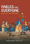 Fables for Everyone : Reality or Fantasy by Rosaria Wills - Hardback