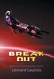 Break Out : Book II by Leonard Gaultois - Hardback