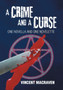 A Crime and a Curse : One Novella and One Novelette by Vincent Macraven - Hardback