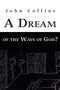 A Dream of the Ways of God? by Professor John Dr Collins - Paperback