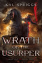 Wrath of the Usurper by Spriggs Kal Spriggs - Paperback