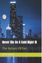 Never Die On A Cold Night III : The return of her. : 3 by J P Leonard - Paperback