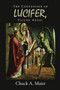 The Confession of Lucifer, Fallen Angel by Chuck a Maier - Paperback