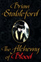 The Alchemy of Blood by Brian Stableford - Paperback