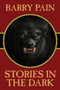 Stories in the Dark by Barry Pain - Paperback