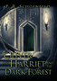 Oliver and Harriet and the Dark Forest by P R Schoenfeld - Hardback