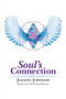 Soul's Connection : Book III OF THE ANGEL TRILOGY by Joanne Johnson - Paperback