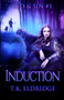 Induction : Sid & Sin #1 : 1 by T K Eldridge - Paperback