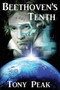 Beethoven's Tenth by Tony Peak - Paperback