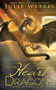 For The Heart Of Dragons : Dragons Of Eternity, Book Three by Julie Wetzel - Paperback