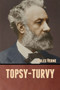 Topsy-Turvy by Jules Verne - Paperback Topsy-Turvy by Jules Verne - Paperback