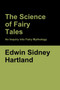 The Science of Fairy Tales : An Inquiry into Fairy Mythology by Edwin Sidney Hartland - Paperback