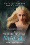 The Veiled Threat of Magic : 5 by Natalie Gibson - Hardback