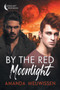 By the Red Moonlight by Amanda Meuwissen - Paperback