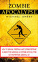 Zombie Apocalypse : How To Survival Prepping And Zombie Defense (A Guide For Surviving A Zombie Apocalypse With Homemade Survival Kit) by Michael Emery - Paperback
