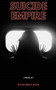 Suicide Empire by Ryan Moccasin - Paperback