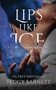 Lips Like Ice by Peggy Barnett - Paperback
