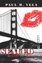 Sealed with a Kiss
