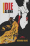 I Die Alone