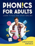 Phonics For Adults : Adult Phonics Reading Program