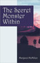 The Secret Monster Within