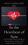 In the Heartbeat of Now : A Principal-Pastor's Guide to Overcoming Anxiety and Embracing the Present : 6