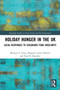 Holiday Hunger in the UK : Local Responses to Childhood Food Insecurity