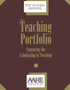The Teaching Portfolio : Capturing the Scholarship in Teaching